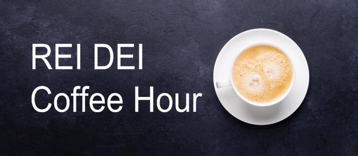 REI-DEI Coffee Hour