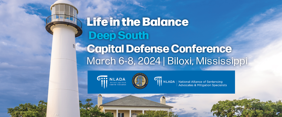 2024 Life in the Balance/Deep South Capital Defense Conference