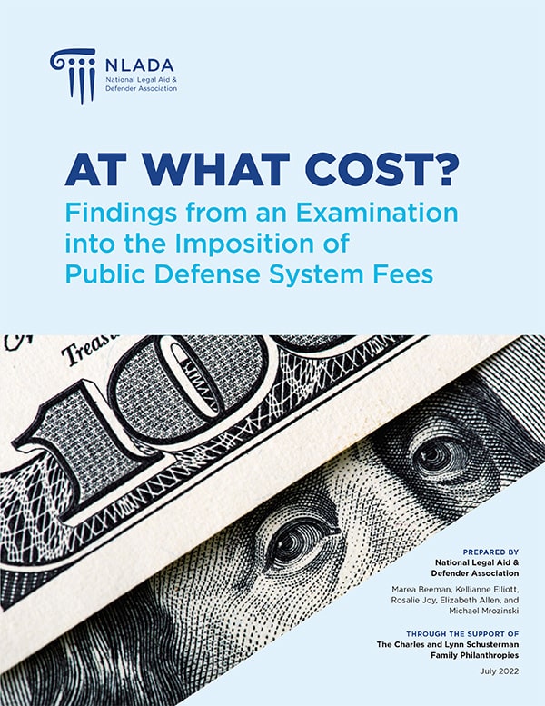 At What Cost? Findings from an Examination into the Imposition of Public Defense System Fees